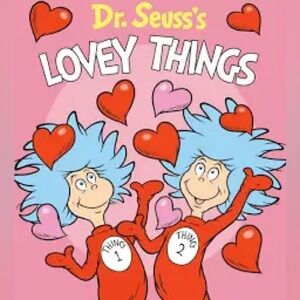 BUNDLE & SAVE ❤️ Dr. Seuss's Lovey Things Board Book